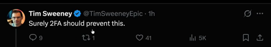Tim Sweeney tweet: Surely 2FA should prevent this